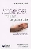 Accompagner vers la mort une personne ch�re