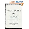 Strategies of Peace:  Transforming Conflict in a Violent World (Studies in Strategic Peacebuilding)