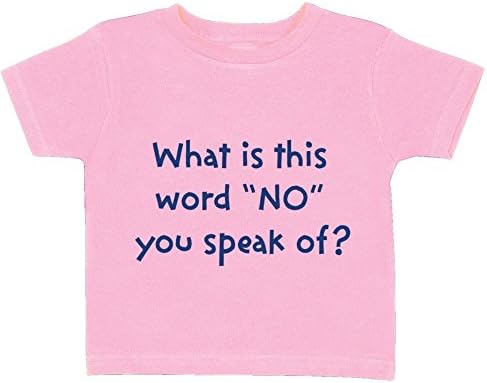 What Is This Word No You Speak Of Toddler T-Shirt - Pink