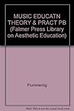 Music education in theory and practice