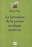 Revue Presses Universitaires de France - PUF  / La formation de la pensée juridique moderne