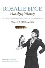 Rosalie Edge, Hawk of Mercy: The Activist Who Saved Nature from the Conservationists (Wormsloe Foundation Nature Book) (A Wormsloe Foundation Nature Book)