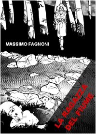La ragazza del fiume - MASSIMO FAGNONI