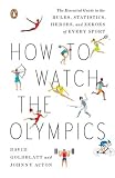 How to Watch the Olympics: The Essential Guide to the Rules, Statistics, Heroes, and Zeroes of Every Sport 41xc5nbliyL. SL160 How to Watch the Olympics: The Essential Guide to the Rules, Statistics, Heroes, and Zeroes of Every Sport