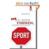 Sport: Sei kein Frosch, Schweinehund!