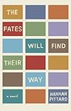 The Fates Will Find Their Way: A Novel The Fates Will Find Their Way: A Novel