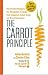 The Carrot Principle: How the Best Managers Use Recognition to Engage Their Employees, Retain Talent, and Drive Performance