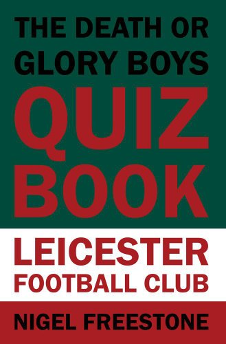 Death or Glory Quiz Book - Leicester Football Club