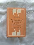 The language of Walter Scott : a study of his Scottish and period language