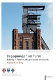 Begegnungen im Turm: Bottrop - Persönlichkeiten und ihre Stadt: Prof. August Everding