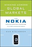 Winning across global markets : how Nokia creates strategic advantage in a fast-changing world