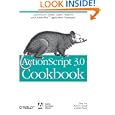 ActionScript 3.0 Cookbook: Solutions for Flash Platform and Flex Application Developers