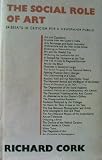 The social role of art : essays in criticism for a newspaper public