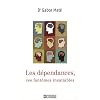 Les d�pendances, ces fant�mes insatiables