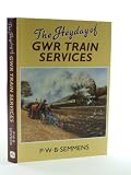 The heyday of GWR train services