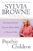 Psychic Children: Revealing the Intuitive Gifts and Hidden Abilites of Boys and Girls