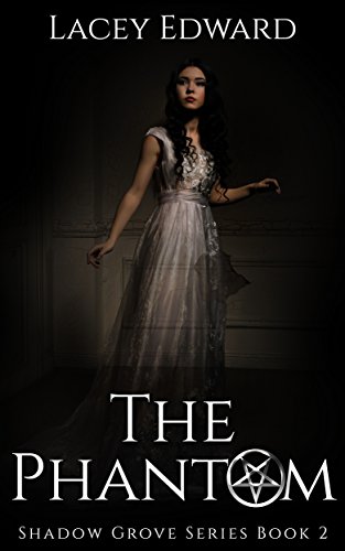 The Phantom (Shadow Grove Series Book 2)