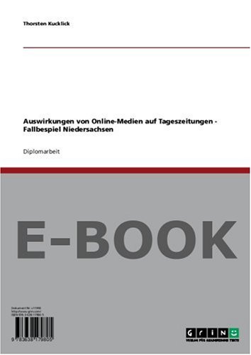 Auswirkungen von Online-Medien auf Tageszeitungen - Fallbespiel Niedersachsen
