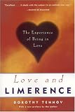 Love and Limerence: The Experience of Being in Love Dorothy Tennov