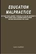 Education Malpractice: My Four Year Journey Through an Online University    What Every Adult Learner Should Know Before Registering for Class