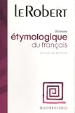 Revue Editions Le Robert  / Dictionnaire étymologique du français