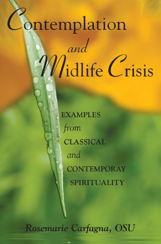 cONTEMPLATION and MIDLIFE CRISIS: Examples from Classical and Contemporary Spirituality