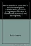 An evaluation of the Soviet profit reforms with special reference to agriculture