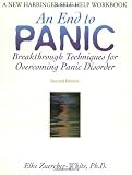 An End to Panic: Breakthrough Techniques for Overcoming Panic Disorder