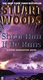 Shoot Him If He Runs (Stone Barrington Novels)