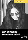 Ozzy Osbourne : du cauchemar à la réalité.