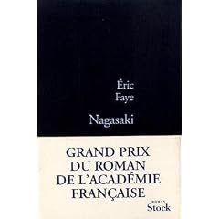 Nagasaki - GRAND PRIX DU ROMAN DE L'ACADEMIE FRANCAISE 2010