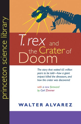 T. rex and the Crater of Doom (Princeton Science Library)
