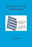 The Five P's of Motivation