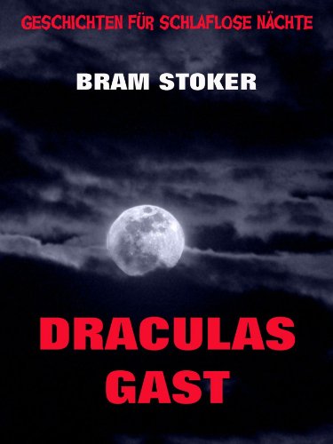Draculas Gast (Geschichten für schlaflose Nächte 3) (German Edition)