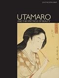 Utamaro: And the Spectacle of Beauty