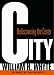 City: Rediscovering the Center