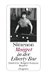 Maigret in der Liberty Bar: S�mtliche Maigret-Romane 17