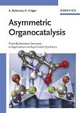 Asymmetric Organocatalysis     **ISBN: 9783527305179**