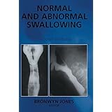 normal and abnormal swallowing imaging in diagnosis and therapy