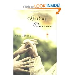 Spilling Clarence: A Novel