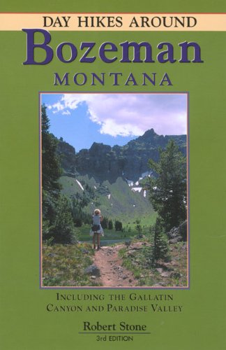 Day Hikes Around Bozeman, Montana, 3rd