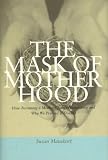 Mask of Motherhood