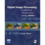 Digital Image Processing: A Practical Introduction Using Java (With CD-ROM)