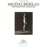 The Songs of Irving Berlin - Patriotic Songs (Piano Vocal Guitar)by Irving Berlin