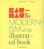 Bauhaus, Modernism and the illustrated book