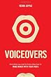 Voiceovers: Everything You Need to Know About How to Make Money With Your Voice