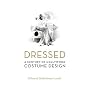 Dressed: A Century of Hollywood Costume Design
