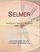 Selmer: Webster's Timeline History, 1626 - 2007