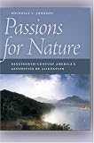 Passions for nature : nineteenth-century America's aesthetics of alienation