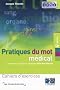Pratique du mot m�dical